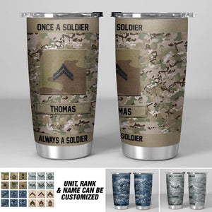 Personalized US Solider/ Veteran Once A Solider Always A Solider Tumbler Printed 22DEC-HY14