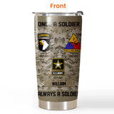 Personalized US Veteran/Soldier Once A Soldier Always A Soldier Logo Tumbler 20Oz Printed 23MAR-HQ08