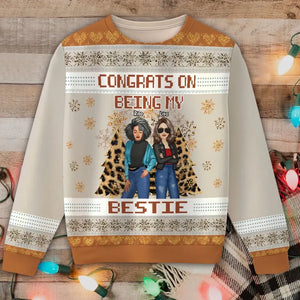 Personalized Congrats On Being My Bestie Ugly Sweater Printed NTMTHN23789