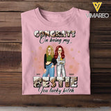 Personalized Congrats On Being My Bestie You Lucky Bitch T-shirt Printed LDMHN23904