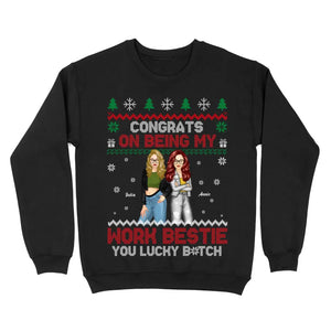 Personalized Congrats On Being My Work Bestie You Lucky Bitch Sweatshirt Printed HN23944