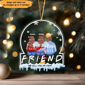 Personalized Friend We Will Miss You Dear Christmas Gift Acrylic Ornament Printed NMTVQ231098