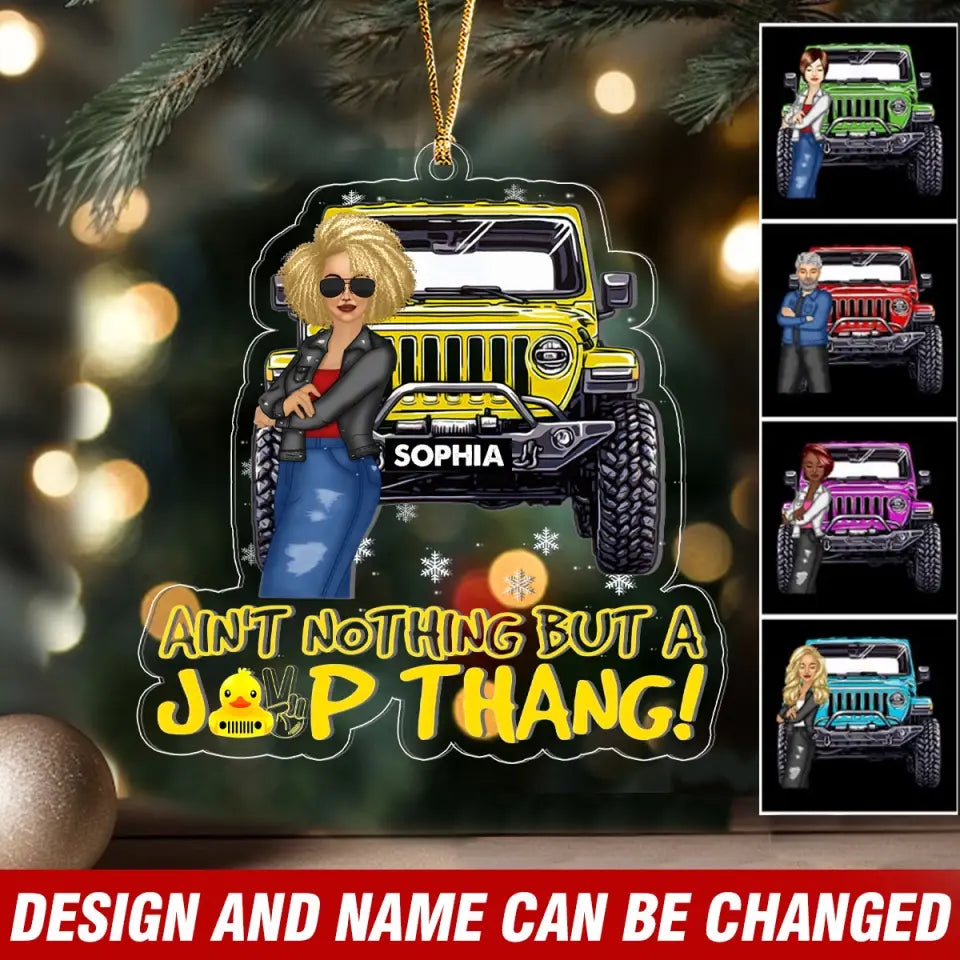 Personalized Jeep Girl Custom Name Ain't Nothing But A Jeep Thang Acrylic Ornament Printed VQ231167