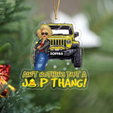 Personalized Jeep Girl Custom Name Ain't Nothing But A Jeep Thang Acrylic Ornament Printed VQ231167