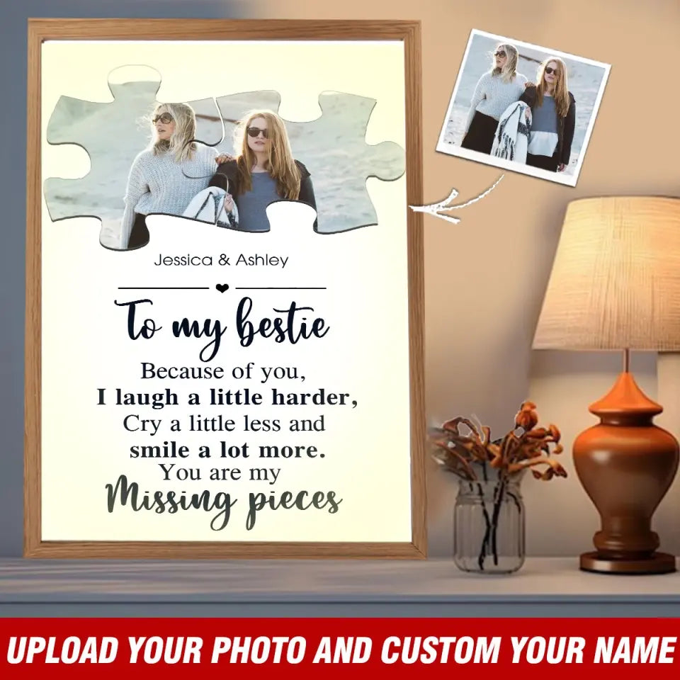 Personalized Upload Your Photo To My Bestie You Are My Missing Pieces Bestie Light Frame Canvas Printed NMTVQ231219