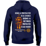 Personalized Being A Firefighter Is A Choice Being A Retired Firefighter Is An Honor Hoodie 2D Printed QTLVA1424