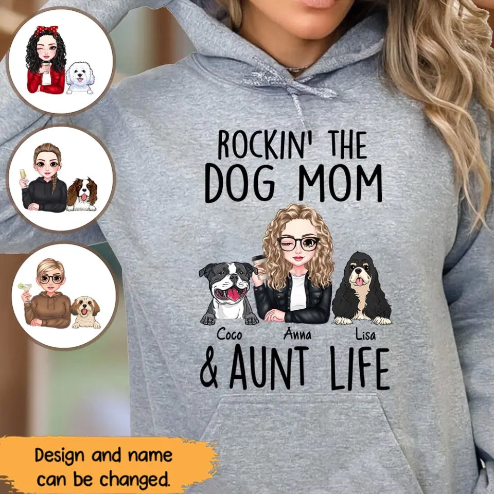 Personalized Rockin' The Dog Mom & Aunt Life Dog Lovers Gift Hoodie 2D Printed HN231478