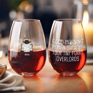 Personalized Good Morning Human Servant Your Tiny Furry Overlords Cat Lovers Gift Wine Glasses Printed LVA231494