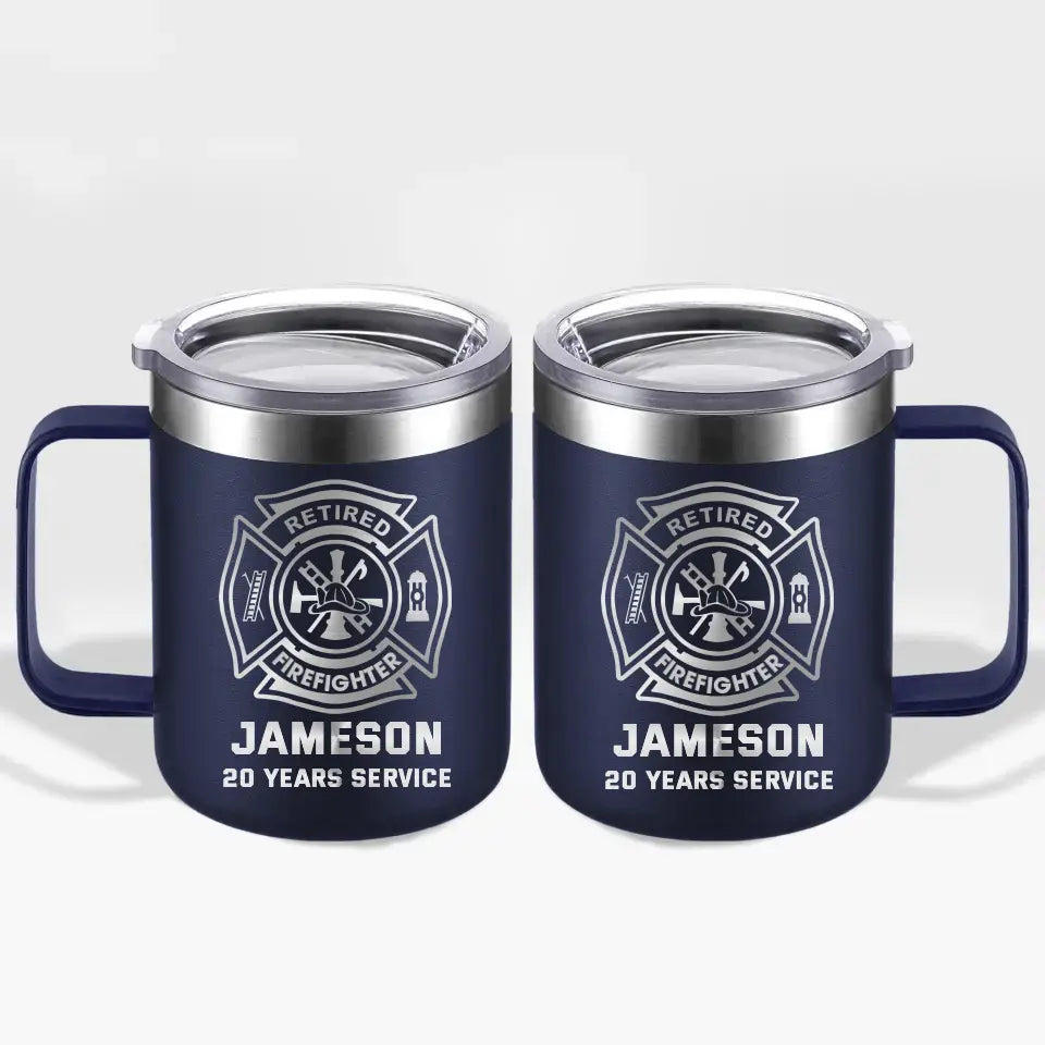 Personalized Retired Firefighter Custom Name & Time Laser Handle Cup Printed QTKVH231534