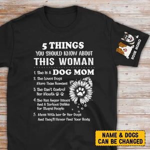 Personalized 5 Things You Should Know About This Woman Dog Mom Dog Lovers Gift T-shirt Printed LVA231566