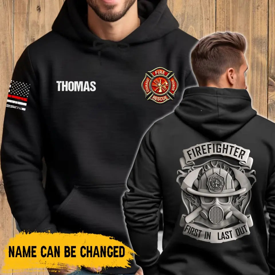 Personalized Firefighter Firrst In Last Out Custom Name Hoodie 2D Printed LAHLVA231703