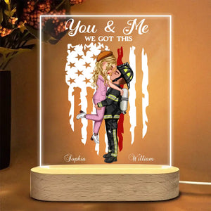 Personalized You & Me We Got This Firefighter Couple LED Night Light Acrylic LED Lamp Printed HN231717