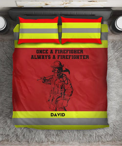 Personalized Once A Firefighter Always A Firefighter Bedding Set Printed KVH231735