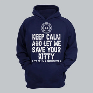 Personalized US Firefighter Keep Calm And Let Me Save Your Kitty Hoodie 2D Printed QTHN1745