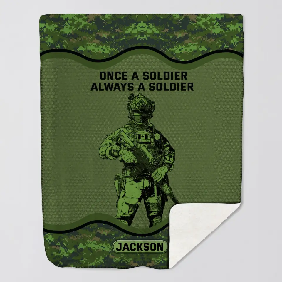 Personalized Once A Soldier Always A Soldier Canadian Veteran Sherpa or Fleece Blanket Printed KVH2420