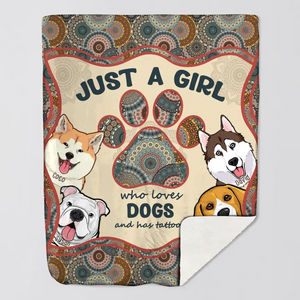 Personalized  Just A Girl Who Loves Dogs And Has Tattoos Dog Lovers Gift Sherpa or Fleece Blanket Printed HN2442