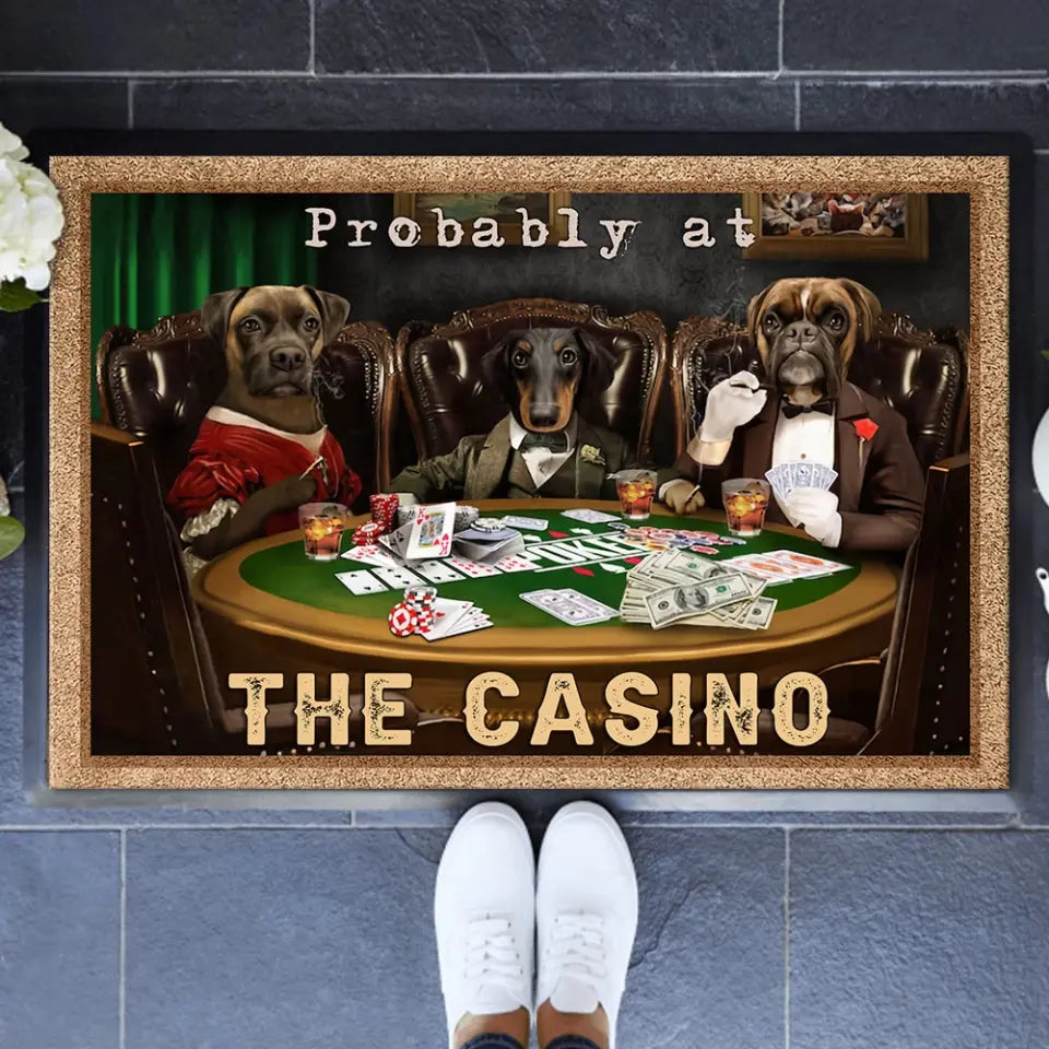 Personalized Upload Your Dog Photo Probably At The Casino Doormat Printed HN2494