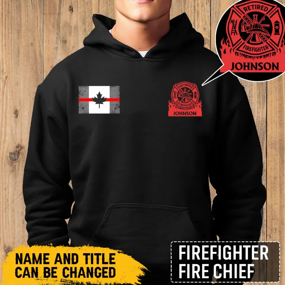 Personalized Retired Canadian Firefighter Custom Name Hoodie 2D Printed QTLVA2493