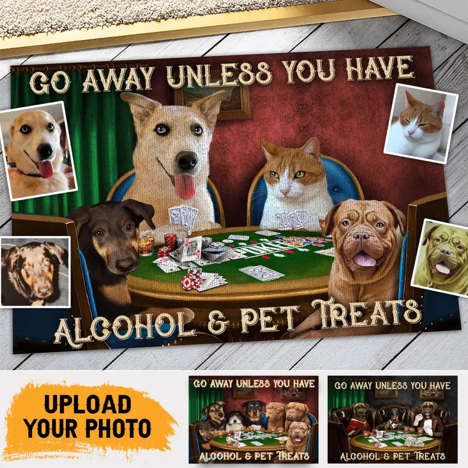 Personalized Upload Your Pet Photo Dog Lovers Cat Lovers Gift Go Away Unless You Have Alcohol & Pet Treats Doormat Printed LVA2498