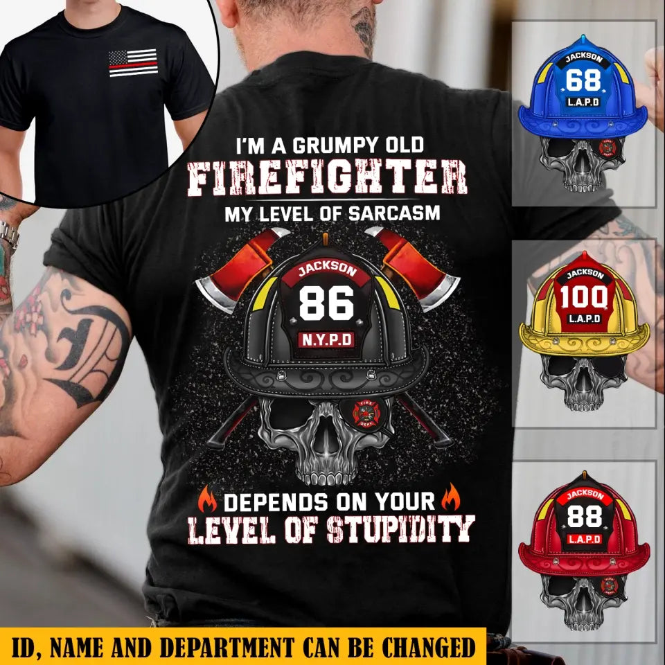 Personalized I'm A Grumpy Old Firefighter My Level Of Sarcasm Depends On Your Level Of Stupidity T-shirt Printed QTKVH24127