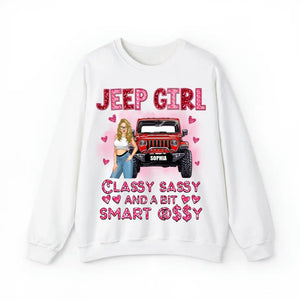 Personalized Jeep Girl Classy Sassy And A Bit Smart Assy Valentine Day's Gift Sweatshirt 2D Printed LVA24147