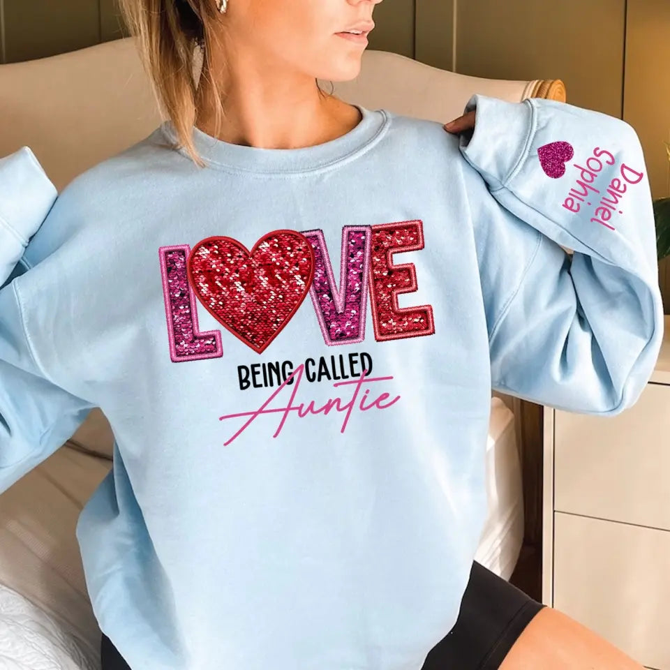 Personalized Love Being Called Auntie & Kid's Name Valentine's Day Gift Sweatshirt or Hoodie Printed LVA24172