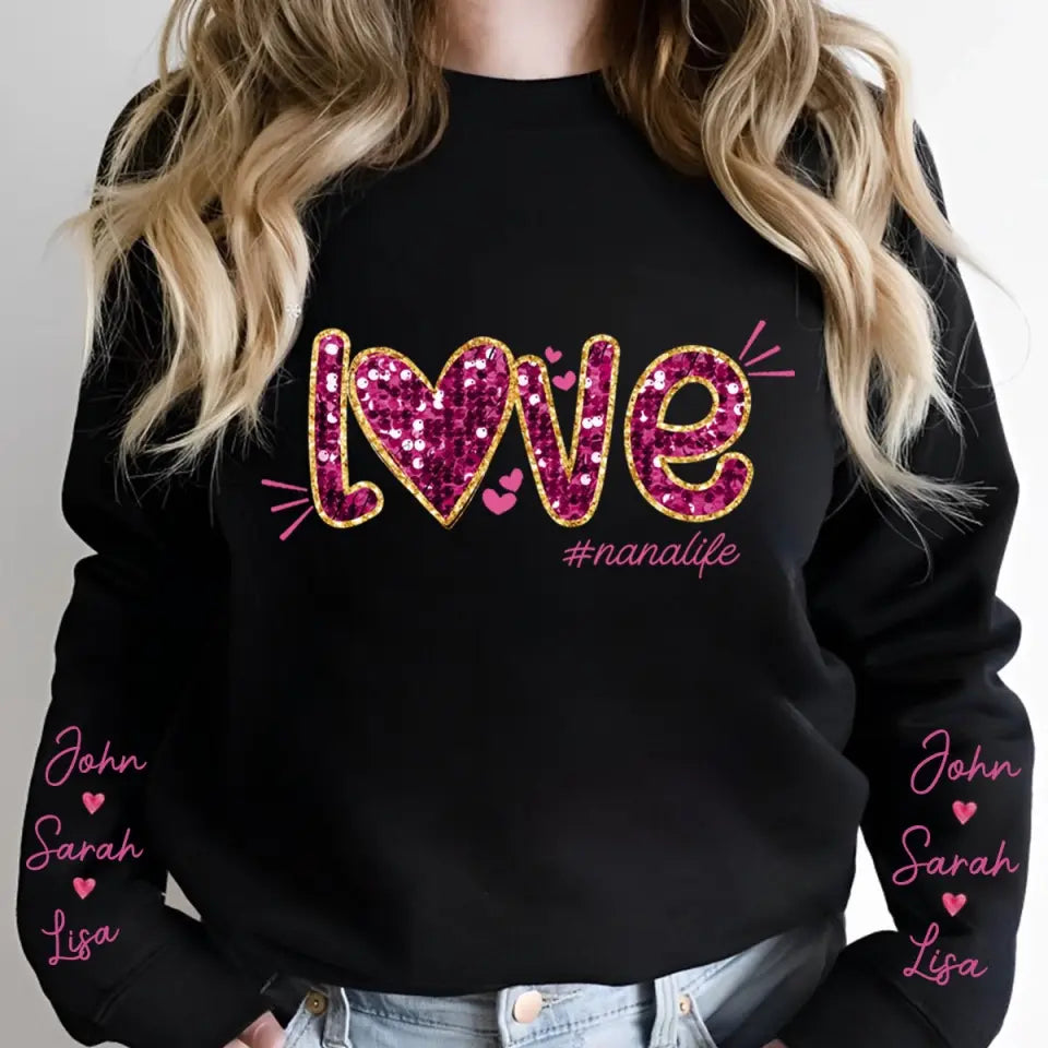 Personalized Love Nanalife & Kid Names Valentine's Day Gift Sweatshirt or Hoodie Printed QTVQ24173