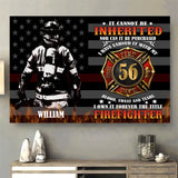 Personalized It Cannot Be Inherited Nor Can It Be Purchased I Have Earned It With My Blood Sweat And Tears I own It Forever The Title Firefighter US Firefighter Canvas Printed AHHN24178