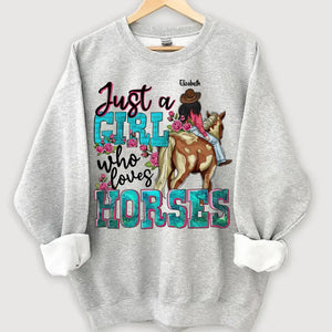 Personalized Just A Girl Who Loves Horses Sweatshirt Printed LVA24328