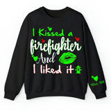 Personalized I Kissed A Firefighter And I Liked It Sweatshirt Printed QTKH24343