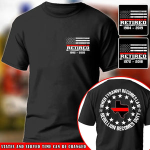 Personalized When Tyranny Becomes Law Rebellion Becomes Duty Retired Firefighter State Flag T-shirt Printed AHVQ24358