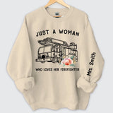 Personalized Just A Woman Who Loves Her Firefighter Sweatshirt Printed QTKH24396