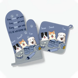 Personalized Every Snack You Make Every Meal You Bake Every Bite You Take I'll Be Watching You Dog Lovers Gift Oven Mitts Set Printed HN24455