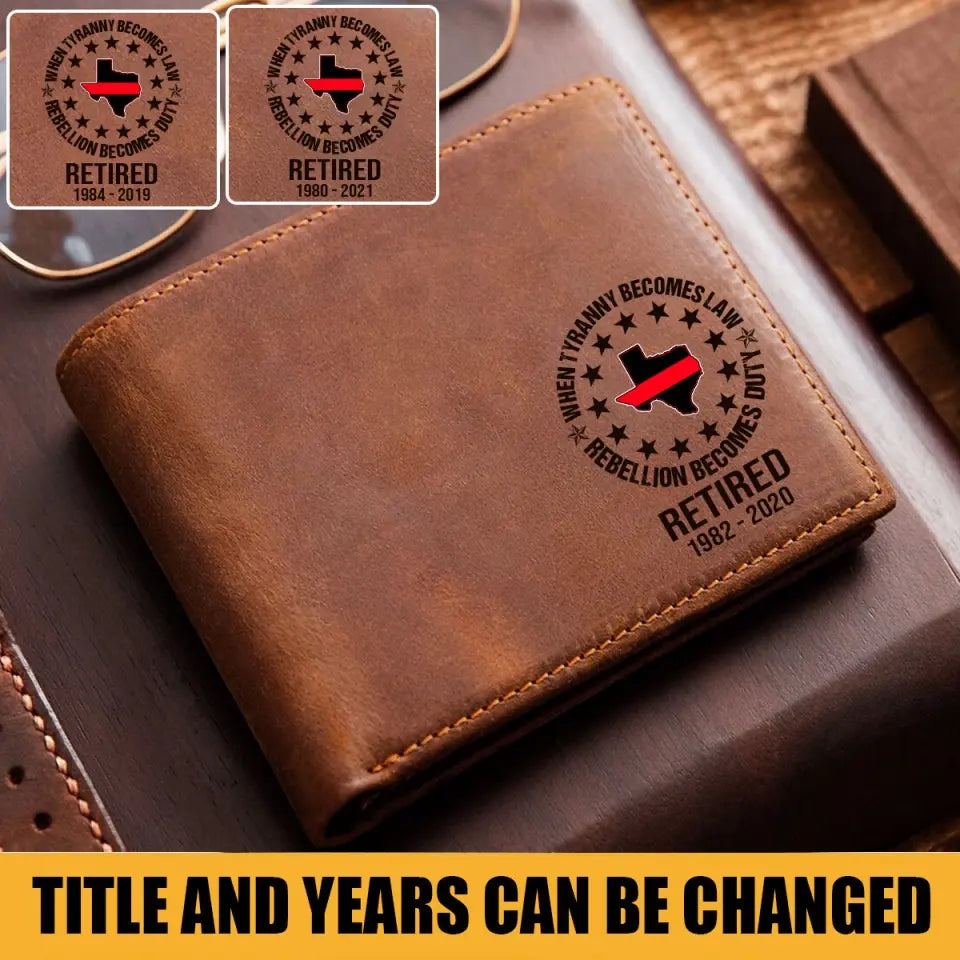 Personalized When Tyranny Becomes Law Rebellion Becomes Duty Retired Firefighter US State Laser Leather Wallet AHVA24457