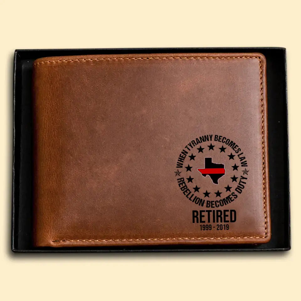 Personalized When Tyranny Becomes Law Rebellion Becomes Duty Retired Firefighter US State Laser Leather Wallet AHVA24457