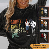 Personalized Sorry Can't Horses Bye Horse Girl Sweatshirt Printed VQ24479