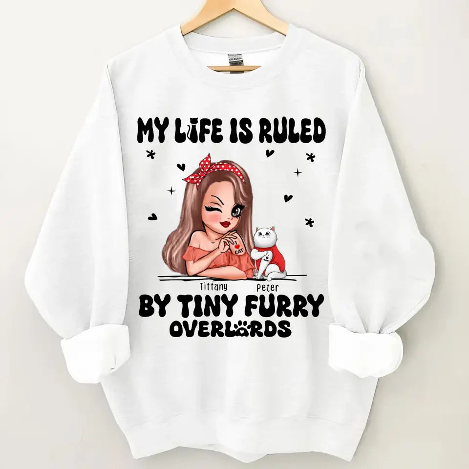 Personalized My Life Is Ruled By Tiny Furry Overlords  Cat Mom Sweatshirt Printed HN24873