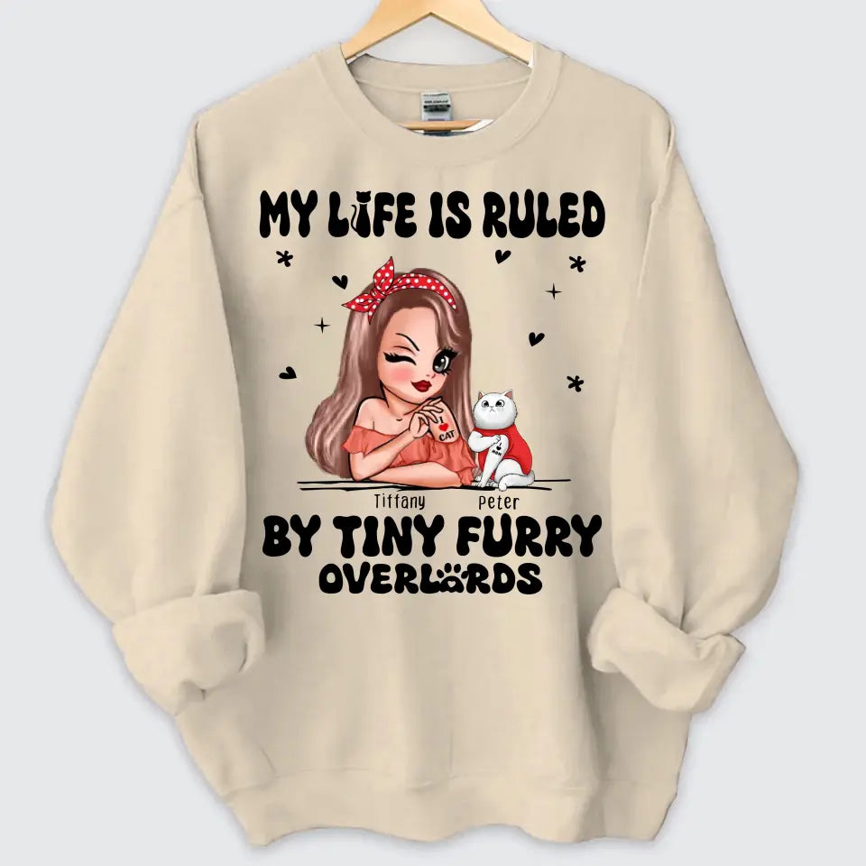 Personalized My Life Is Ruled By Tiny Furry Overlords  Cat Mom Sweatshirt Printed HN24873