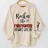 Personalized Firefighter Couple Rockin The Firefighter Wife Life Sweatshirt Printed VQ24920