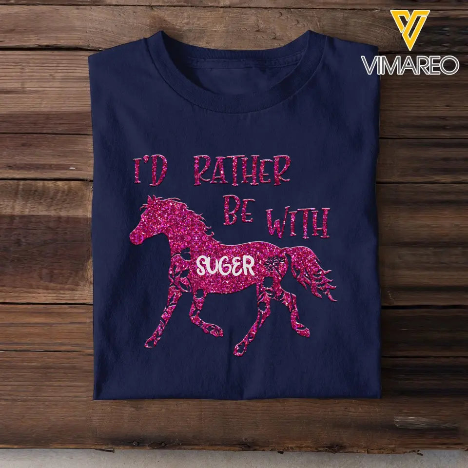 Personalized I'd Rather Be With Horse Horse Lovers Gift T-shirt Printed HN241111