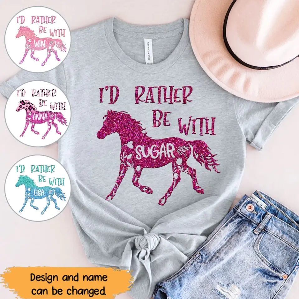 Personalized I'd Rather Be With Horse Horse Lovers Gift T-shirt Printed HN241111