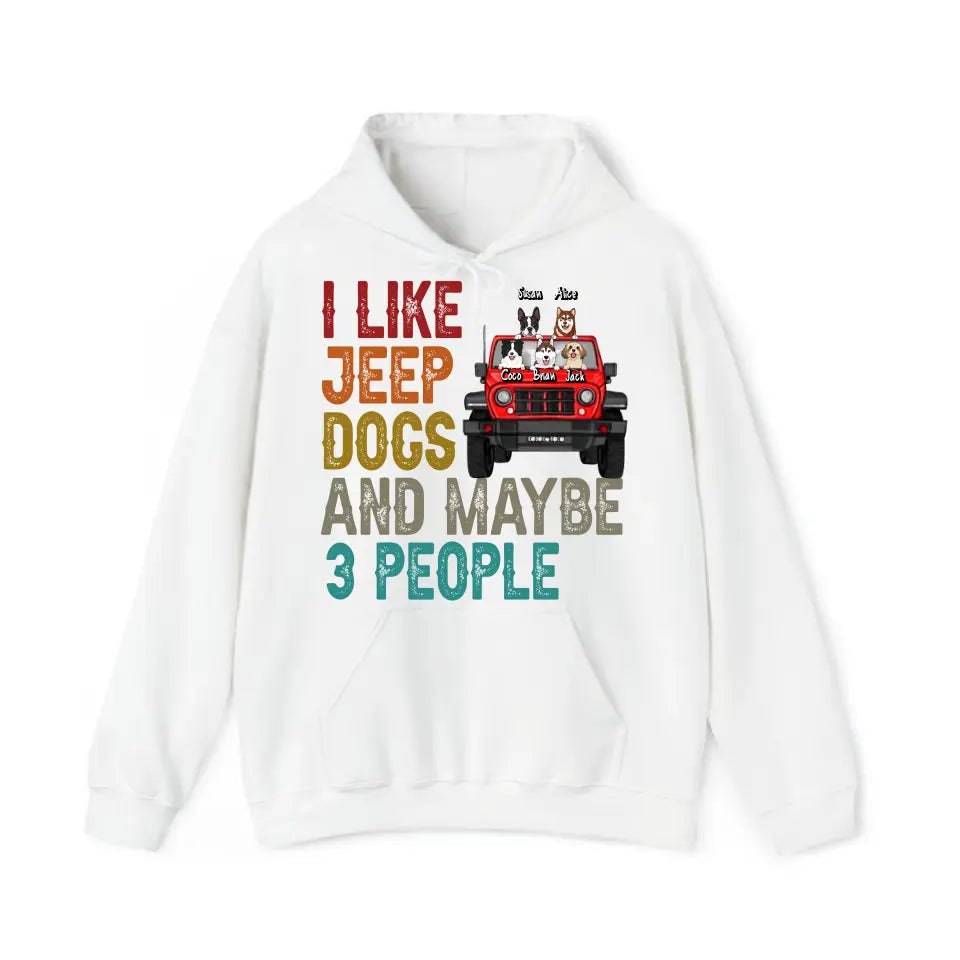 Personalized I Like Jeep Dogs And Maybe 3 People Hoodie 2D Printed HN241176