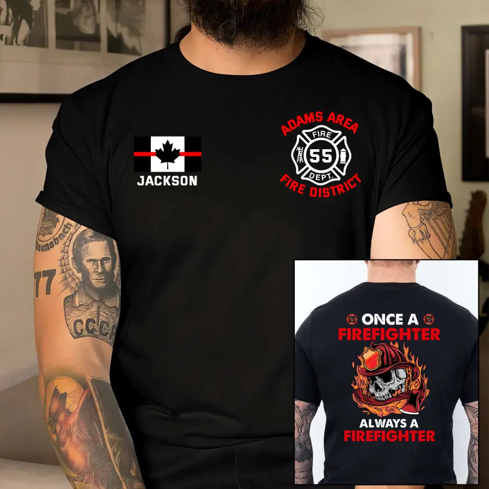 Personalized Once A Firefighter Always A Firefighter Canadian Firefighter T-shirt Printed QTKH241172