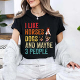 Personalized I Like Horses Dogs And Maybe 3 People T-shirt Printed VQ241182