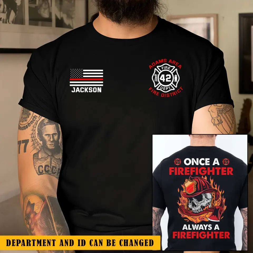 Personalized Once A Firefighter Always A Firefighter US Firefighter T-shirt Printed QTKH241200