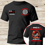 Personalized Once A Firefighter Always A Firefighter Australian Firefighter T-shirt Printed QTKH241200