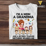 Personalized I'm A Mom A Grandma And A Retired Teacher Nothing Scares Me  T-shirt Printed HN241220