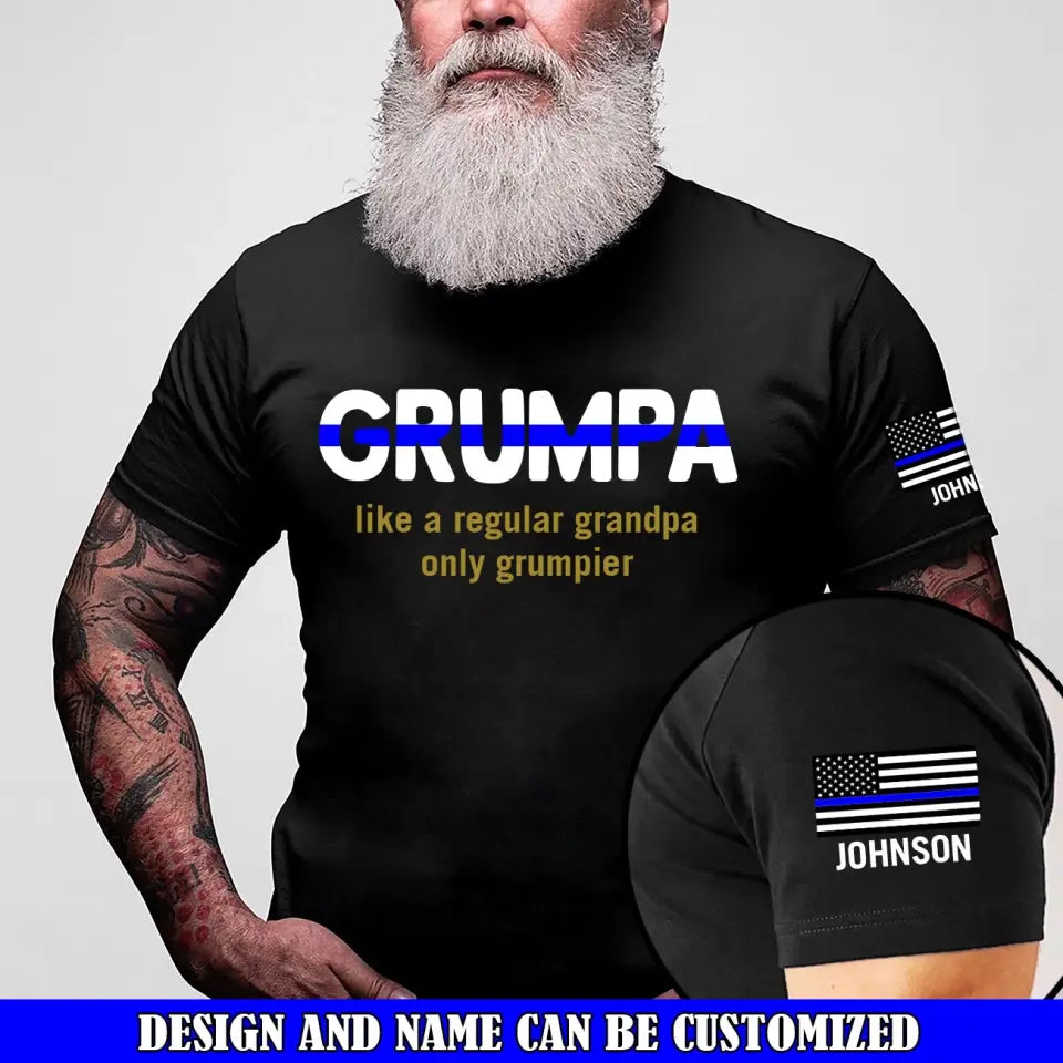 Personalized Grumpa Police Like A Regular Grandpa Only Grumpier US Police Flag T-shirt Printed QTVQ241311