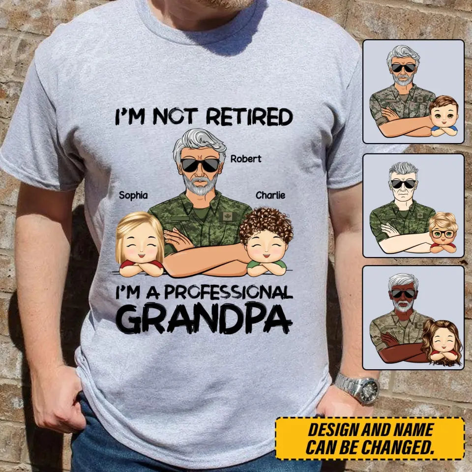 Personalized I'm Not Retired I'm A Professional Grandpa Daddy Custom Kid Names Canadian Veteran T-shirt Printed VQ241274