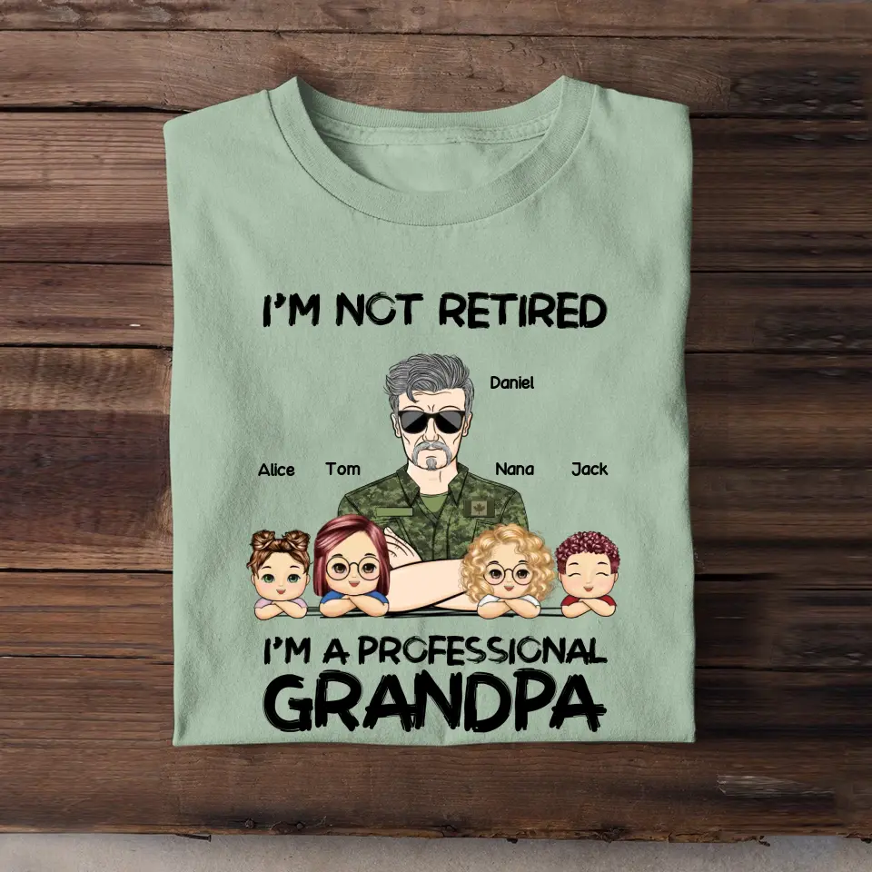 Personalized I'm Not Retired I'm A Professional Grandpa Daddy Custom Kid Names Canadian Veteran T-shirt Printed VQ241274